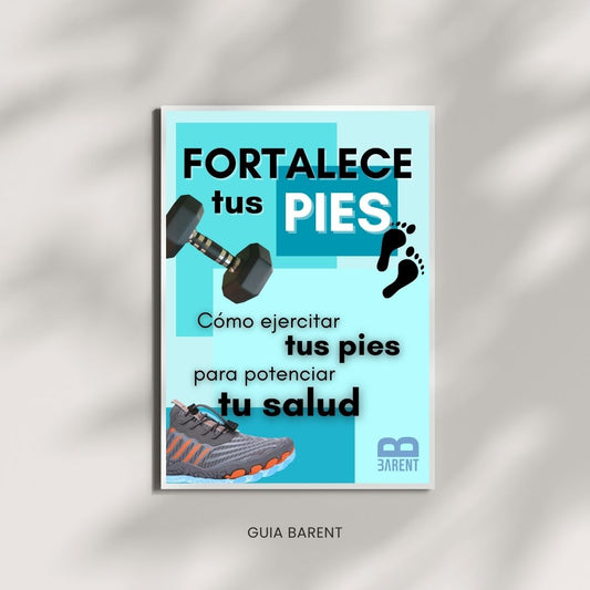 Fortalece tus Pies | Guía BARENT